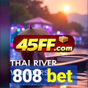 808 bet